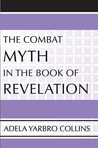The Combat Myth in the Book of Revelation (9781579107161) by Collins, Adela Yarbro