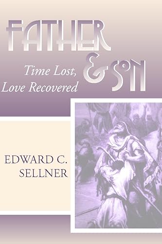 Stock image for Father and Son: Time Lost, Love Recovered for sale by Orion Tech