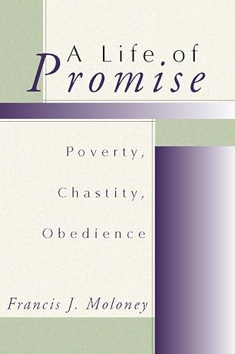 Beispielbild fr A Life of Promise: Poverty, Chastity, Obedience zum Verkauf von Windows Booksellers