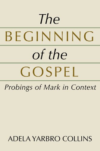Stock image for The Beginning of the Gospel: Probings of Mark in Context for sale by SecondSale