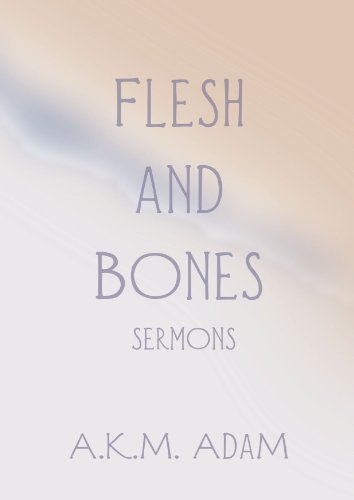 Flesh and Bones-Sermons (9781579107673) by Adam, A. K. M.