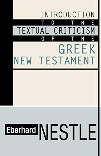 Beispielbild fr Introduction to the Textual Criticism of the Greek New Testament zum Verkauf von Windows Booksellers