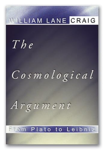 9781579107871: The Cosmological Argument from Plato to Leibniz (Library of Philosophy and Religion)
