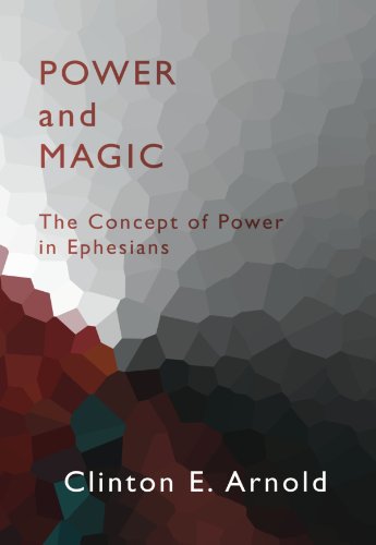 Beispielbild fr Power and Magic: The Concept of Power in Ephesians zum Verkauf von Windows Booksellers