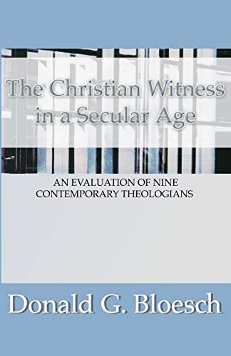 Stock image for The Christian Witness in a Secular Age: An Evaluation of Nine Contemporary Theologians for sale by Discover Books