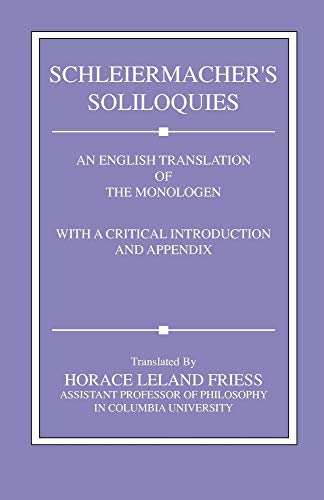 Beispielbild fr Schleiermacher's Soliloquies: An English Translation of the Monologen With a Critical Introduction and Appendix zum Verkauf von Revaluation Books