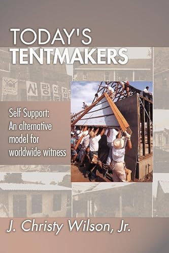 9781579108892: Today's Tentmakers: Self-Support: An Alternative Model for Worldwide Witness