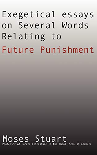 9781579108984: Exegetical Essays on Several Words Relating to Future Punishment