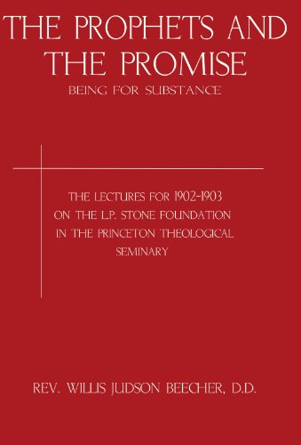 Imagen de archivo de The Prophets and the Promise: Being for Substance; The Lectures for 1902-1903 a la venta por HPB-Red