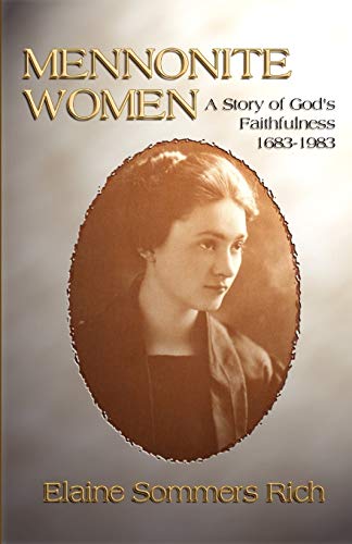 9781579109110: Mennonite Women: A Story of God's Faithfulness 1683-1983