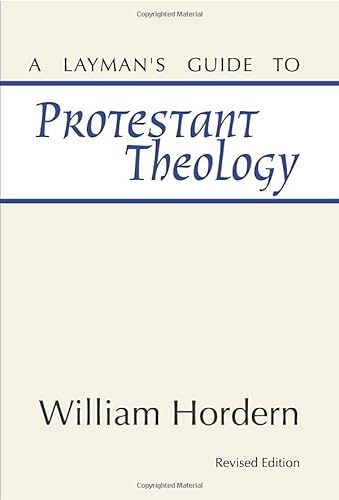 Beispielbild fr A Layman's Guide to Protestant Theology zum Verkauf von Windows Booksellers