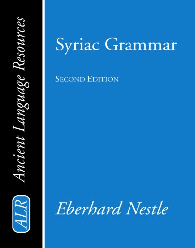 Beispielbild fr Syriac Grammar with Bibliography, Chrestomathy and Glossary zum Verkauf von Windows Booksellers