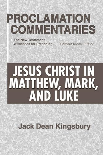 Beispielbild fr Jesus Christ in Matthew, Mark, and Luke: The New Testament Witnesses for Preaching zum Verkauf von ThriftBooks-Atlanta