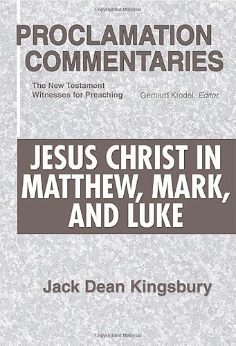 Stock image for Jesus Christ in Matthew, Mark, and Luke: The New Testament Witnesses for Preaching for sale by ThriftBooks-Atlanta