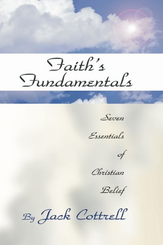 Stock image for Faith's Fundamentals: Seven Essentials of Christian Belief for sale by HPB-Ruby