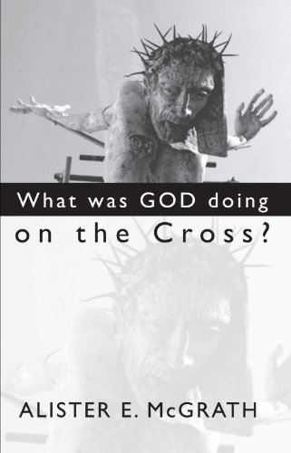 Imagen de archivo de What Was God Doing on the Cross? a la venta por Goodwill of Colorado
