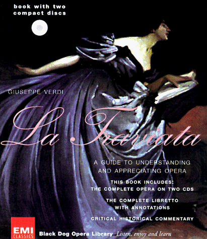 9781579120177: "La Traviata": Giuseppe Verdi (Black Dog Opera Library)