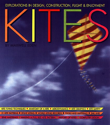 9781579120252: The Magnificent Book of Kites: Explorations in Design, Construction, Enjoyment & Flight