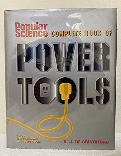 Stock image for Popular Science Complete Book of Power Tools for sale by Jenson Books Inc