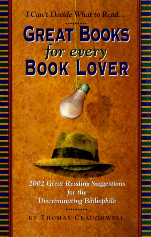 Stock image for Great Books for Every Book Lover: 2002 Great Reading Suggestions for the Discriminating Bibliophile for sale by Your Online Bookstore