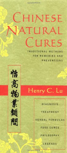 Beispielbild fr Chinese Natural Cures : Traditional Methods for Remedies and Prevention zum Verkauf von Better World Books