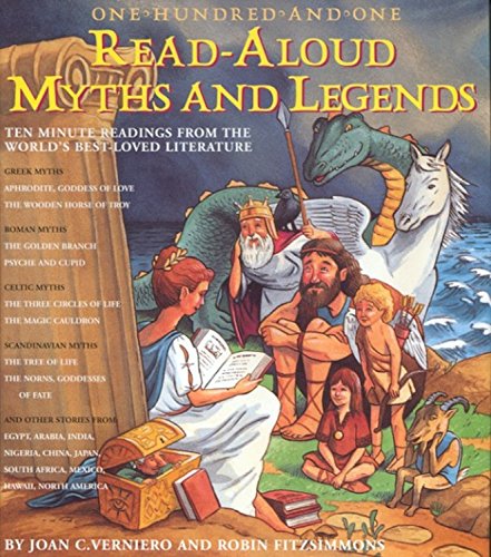 Imagen de archivo de One-Hundred-and-One Read-Aloud Myths & Legends: Ten-Minute Readings from the World's Best-Loved Literature a la venta por HPB Inc.