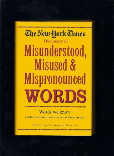 Beispielbild fr New York Times Dictionary of Misunderstood, Misused, and Mispronounced Words zum Verkauf von TextbookRush