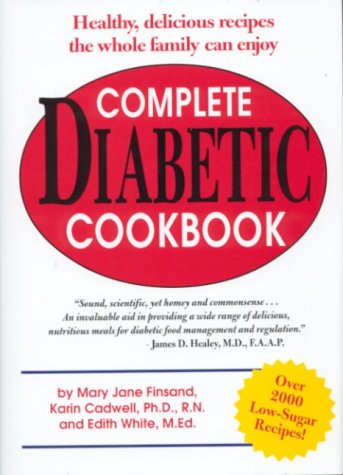 Beispielbild fr Complete Diabetic Cookbook(refer to ISBN 1579123406) : Healthy, Delicious Recipes the Whole Family Can Enjoy zum Verkauf von Better World Books