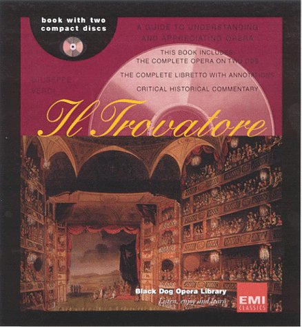 9781579120665: "Il Trovatore": Giuseppe Verdi (Black Dog Opera Library)