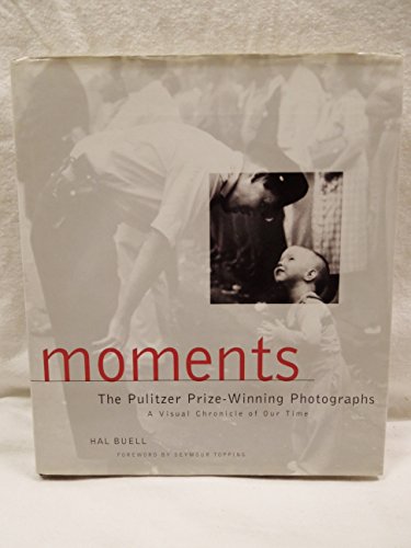 Beispielbild fr Moments: the Pulitzer Prize Photographs zum Verkauf von Better World Books