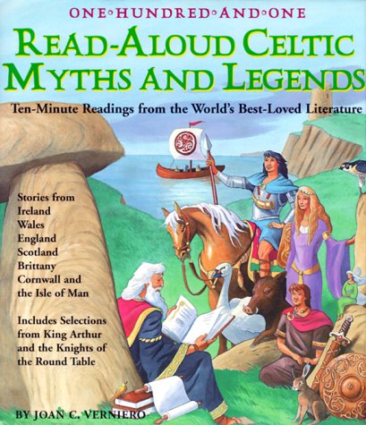 Stock image for One-Hundred-And-One Read-Aloud Celtic Myths and Legends: Ten-Minute Readings from the World's Best-Loved Literature for sale by ThriftBooks-Atlanta