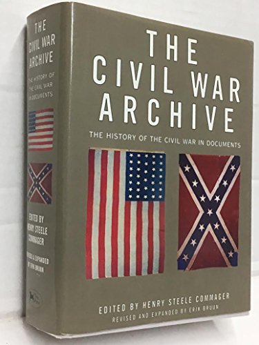 Beispielbild fr The Civil War Archive: The History of the Civil War in Documents zum Verkauf von HPB-Ruby