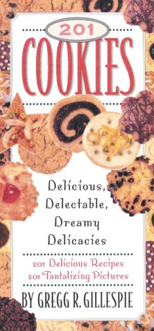 Beispielbild fr 201 Cookies: Delicious, Delectable, Dreamy Delicacies zum Verkauf von Wonder Book