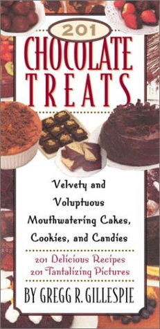 Stock image for 201 Chocolate Treats: Velvety and Voluptuous Cakes, Cookies, Pies and More for sale by Wonder Book