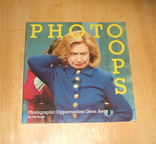 Photo OOPS: 101 Photo Opportunities Gone Horribly Awry (9781579121556) by Buell, Hal