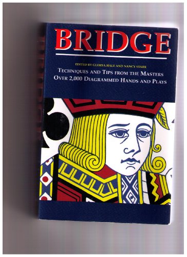 Stock image for Bridge: Techniques and Tips from the Masters -- 4,249 Diagrammed Hands and Plays for sale by Second Chance Books & Comics