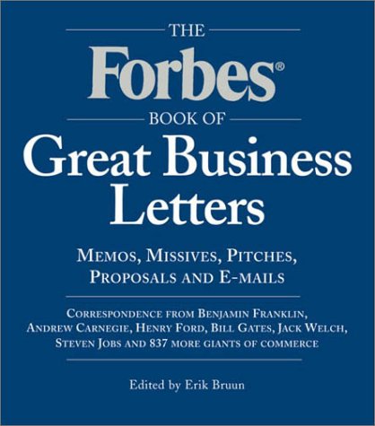 9781579121709: Forbes Book of Business Letters: Memos, Missives, Pitches, Proposals and E-Mails