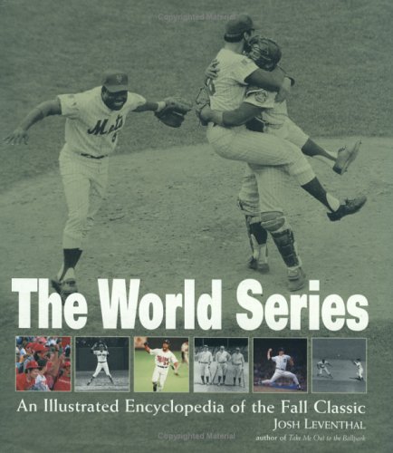 Beispielbild fr World Series: An Illustrated Encyclopedia of the Fall Classic zum Verkauf von Reliant Bookstore