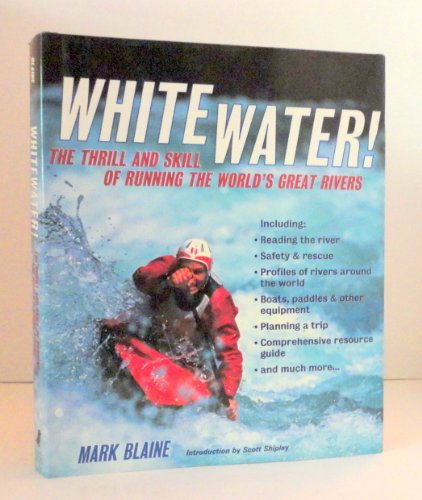 Beispielbild fr Whitewater!: The Thrill and Skill of Running the World's Great Rivers zum Verkauf von HPB-Movies