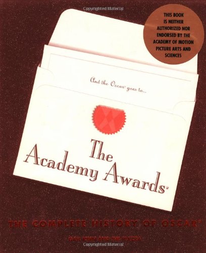 Imagen de archivo de The Academy Awards : The Complete History of Oscar a la venta por Better World Books: West