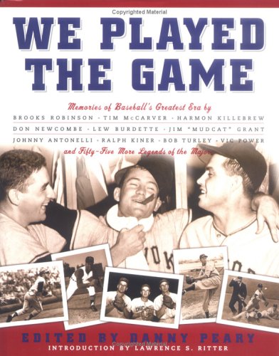 9781579122591: We Played the Game: Memories of Baseball's Greatest Era