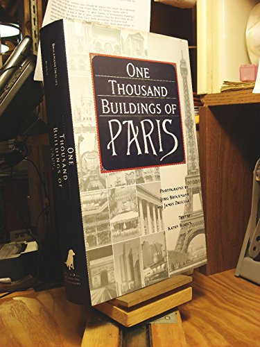 Stock image for One Thousand Buildings of Paris Brockmann, Jorg; Driscoll, James and Borrus, Kathy for sale by RUSH HOUR BUSINESS