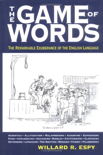 Beispielbild fr The Game of Words : The Remarkable Exuberance of the English Language zum Verkauf von Better World Books