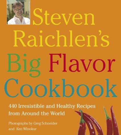 Beispielbild fr Steven Raichlen's Big Flavor Cookbook : 450 Irresistable and Healthy Recipes from Around the World zum Verkauf von Better World Books: West