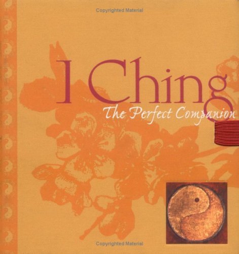 Stock image for I Ching : The Perfect Companion for sale by Better World Books