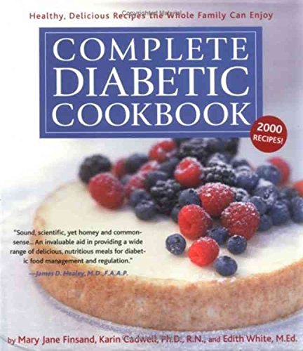 Imagen de archivo de Complete Diabetic Cookbook: Healthy, Delicious Recipes the Whole Family Can Enjoy a la venta por Books From California