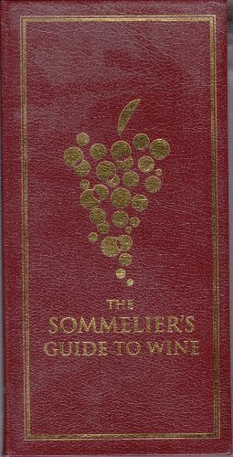 Imagen de archivo de The Sommelier's Guide to Wine a la venta por Reliant Bookstore