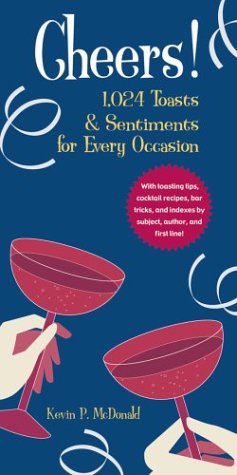 Stock image for Cheers!: 1,024 Toasts & Sentiments for Every Occasion for sale by Wonder Book