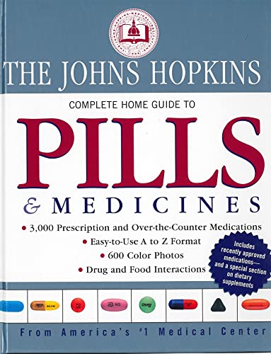 Imagen de archivo de Johns Hopkins Complete Home Guide to Pills and Medicines a la venta por Better World Books
