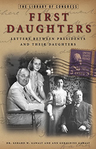 Beispielbild fr First Daughters: Letters Between U.S. Presidents and Their Daughters zum Verkauf von Wonder Book
